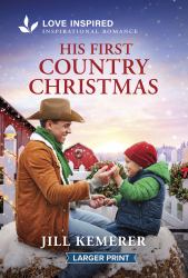 His First Country Christmas : An Uplifting Inspirational Romance