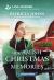 Her Amish Christmas Memories : An Uplifting Inspirational Romance