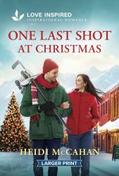 One Last Shot at Christmas : An Uplifting Inspirational Romance