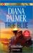 True Blue and Sheriff in the Saddle : Two Heartfelt Western Romance Novels True Blue and Sheriff in the Saddle : Two Heartfelt Western Romance Novels