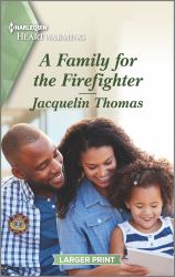A Family for the Firefighter : A Clean Romance