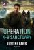 Operation K-9 Sanctuary Operation K-9 Sanctuary
