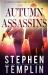 Autumn Assassins : [#3] a Special Operations Group Thriller