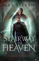 Stairway to Heaven : Ballad of Fallen Angels Book 2