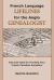 French Language Lifelines for the Anglo Genealogist : Tips and Tools for Tracking Your French-Canadian Ancestors