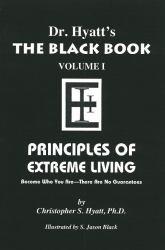 Black Book : Volume I: Principles of Extreme Living