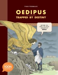 Oedipus: Trapped by Destiny : A TOON Graphic