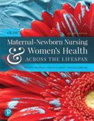 Olds' Maternal-Newborn Nursing and Women's Health Across the Lifespan