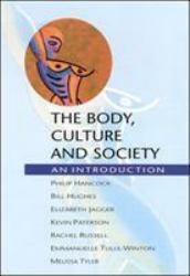 The Body, Culture and Society : An Introduction