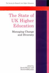 The State of U. K. Higher Education : Managing Change and Diversity
