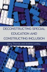 Deconstructing Special Education and Constructing Inclusion