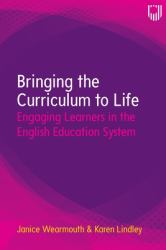 Bringing the Curriculum to Life : Engaging Learners in the English Education System