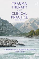 Trauma Therapy and Clinical Practice? : Re:flections on Gestalt, Neuroscience and T:he Body, 2e