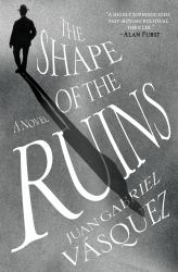 The Shape of the Ruins : A Novel