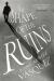 The Shape of the Ruins : A Novel