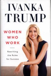 Women Who Work : Rewriting the Rules for Success