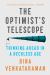 The Optimist's Telescope : Thinking Ahead in a Reckless Age