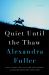 Quiet until the Thaw : A Novel