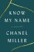 Know My Name : A Memoir