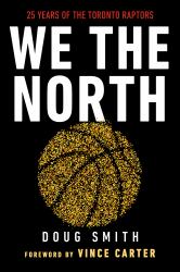 We the North : 25 Years of the Toronto Raptors