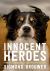 Innocent Heroes : Stories of Animals in the First World War