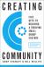 Creating Community, Revised and Updated Edition : Five Keys to Building a Thriving Small Group Culture