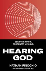 Hearing God : Eliminate Myths. Encounter Meaning