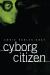 Cyborg Citizen Cyborg Citizen