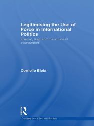 Legitimising the Use of Force in International Politics