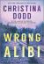 Wrong Alibi : An Alaskan Mystery
