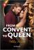 From Convent to Queen From Convent to Queen