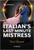 Italian's Last-Minute Mistress