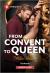 From Convent to Queen From Convent to Queen