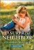 Her Surprise Neighbor : An Uplifting Inspirational Romance