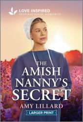 The Amish Nanny's Secret : An Uplifting Inspirational Romance