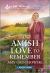 An Amish Love to Remember : An Uplifting Inspirational Romance