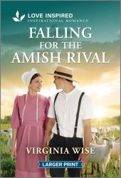 Falling for the Amish Rival : An Uplifting Inspirational Romance