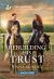 Rebuilding His Trust : An Uplifting Inspirational Romance