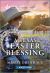 A Texas Easter Blessing : An Uplifting Inspirational Romance