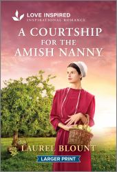 A Courtship for the Amish Nanny : An Uplifting Inspirational Romance