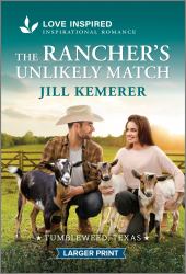 The Rancher's Unlikely Match : An Uplifting Inspirational Romance