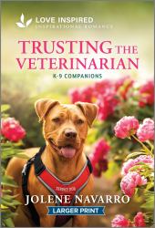 Trusting the Veterinarian : An Uplifting Inspirational Romance