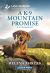 A K-9 Mountain Promise : An Uplifting Inspirational Romance