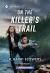On the Killer's Trail