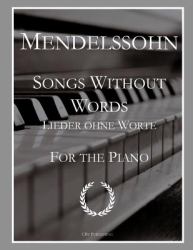 Mendelssohn: Songs Without Words (complete Set) : Lieder Ohne Worte