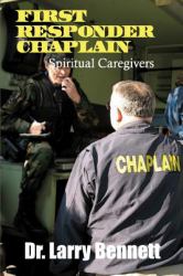 First Responder Chaplains : Spiritual Caregivers
