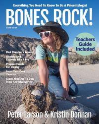Bones Rock! : Everything You Need to Know to Be a Paleontologist