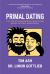 Primal Dating : The Unflinching Evolutionary Psychology Guide to Modern Relationships