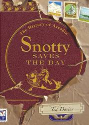Snotty Saves the Day : The History of Arcadia