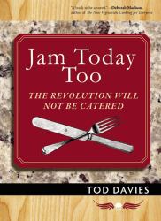 Jam Today Too : The Revolution Will Not Be Catered